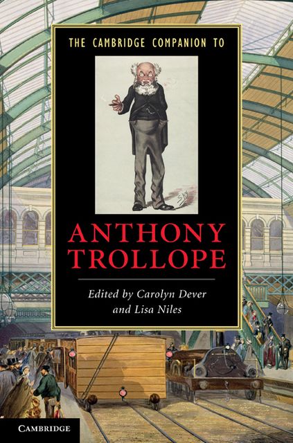 The Cambridge Companion to Anthony Trollope
