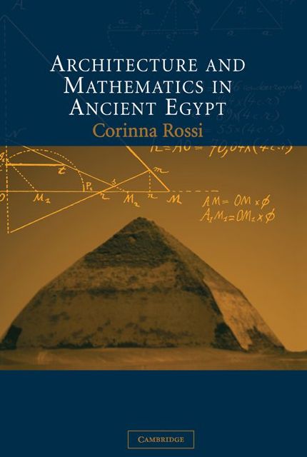 Architecture and Mathematics in Ancient Egypt