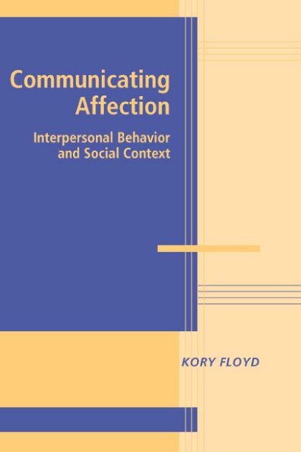 Communicating Affection: Interpersonal Behavior and Social Context