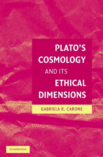 Plato's Cosmology and its Ethical Dimensions