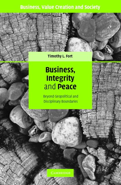 Business, Integrity, and Peace: Beyond Geopolitical and Disciplinary Boundaries