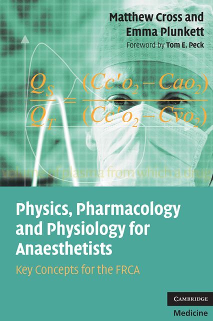 Physics, Pharmacology and Physiology for Anaesthetists: Key Concepts for the FRCA