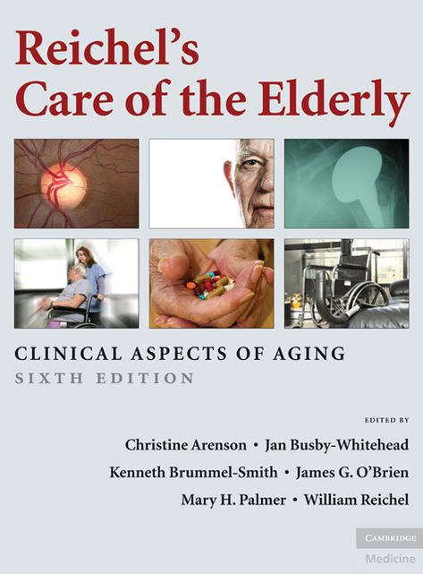 Reichel's Care of the Elderly: Clinical Aspects of Aging