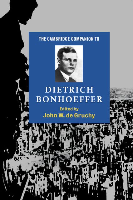 The Cambridge Companion to Dietrich Bonhoeffer