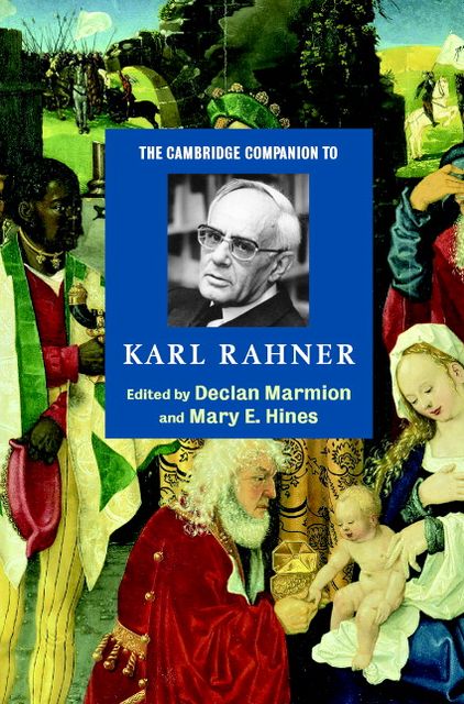 The Cambridge Companion to Karl Rahner
