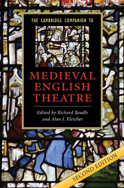The Cambridge Companion to Medieval English Theatre