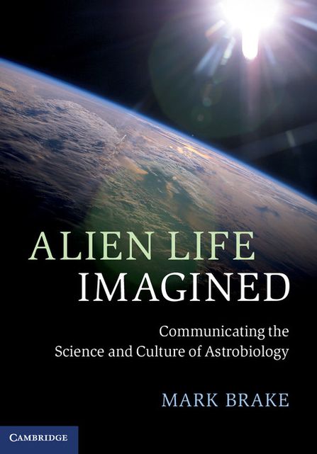 Alien Life Imagined: Communicating the Science and Culture of Astrobiology