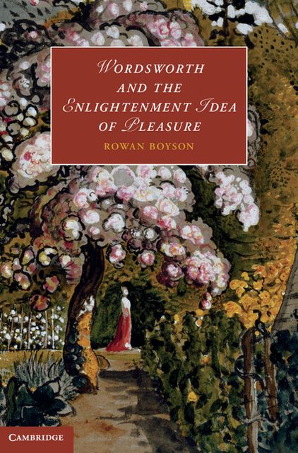 Wordsworth and the Enlightenment Idea of Pleasure