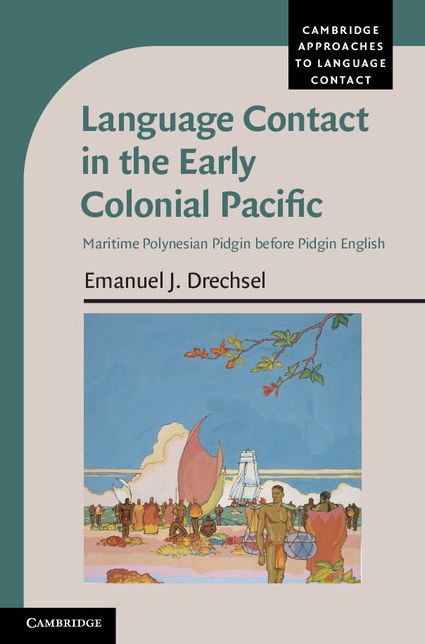 Language Contact in the Early Colonial Pacific: Maritime Polynesian Pidgin before Pidgin English