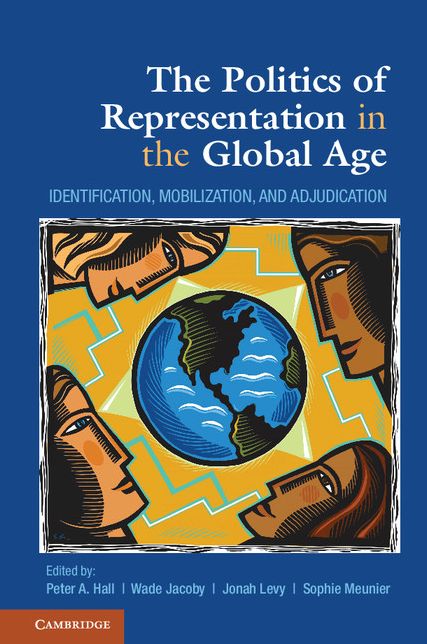The Politics of Representation in the Global Age: Identification, Mobilization, and Adjudication
