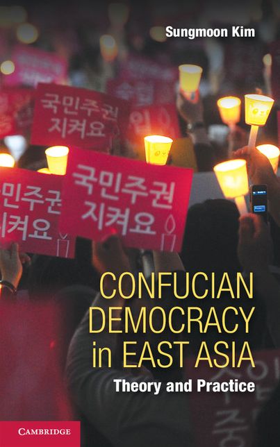 Confucian Democracy in East Asia: Theory and Practice