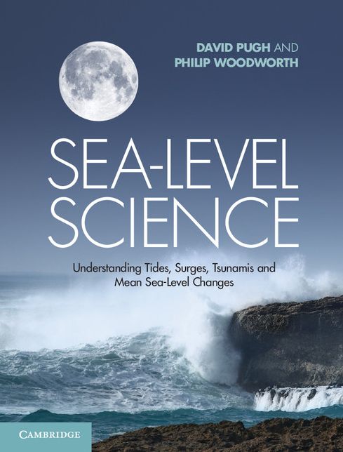 Sea-Level Science: Understanding Tides, Surges, Tsunamis and Mean Sea-Level Changes