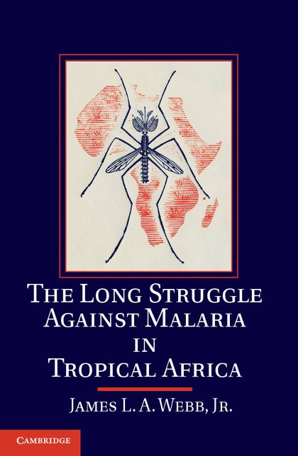 The Long Struggle against Malaria in Tropical Africa