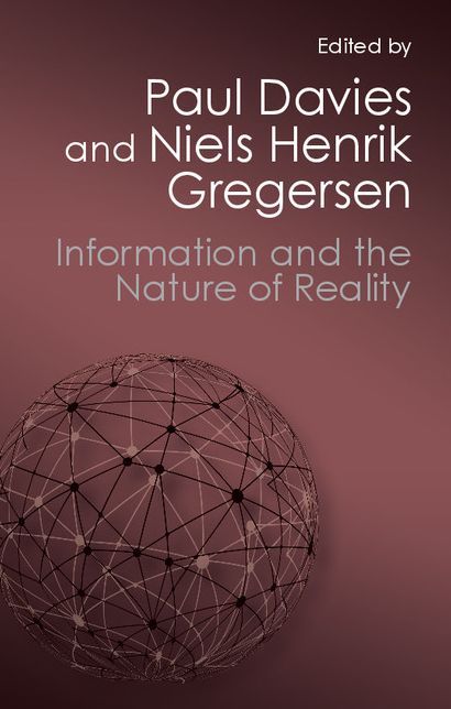Information and the Nature of Reality: From Physics to Metaphysics