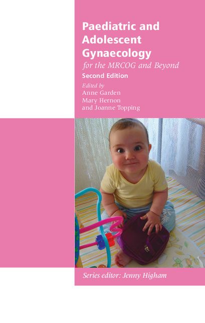 Paediatric and Adolescent Gynaecology for the MRCOG and Beyond