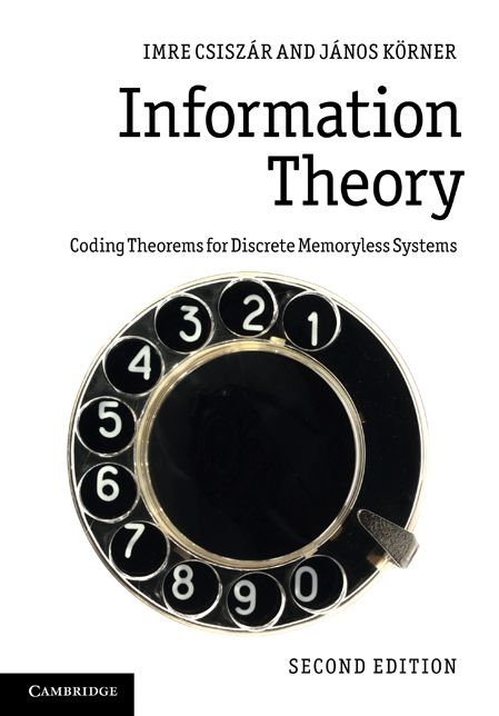 Information Theory: Coding Theorems for Discrete Memoryless Systems