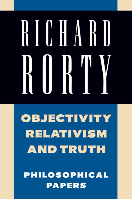 Objectivity, Relativism, and Truth: Volume 1: Philosophical Papers