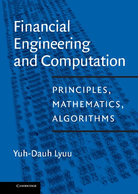 Financial Engineering and Computation: Principles, Mathematics, Algorithms