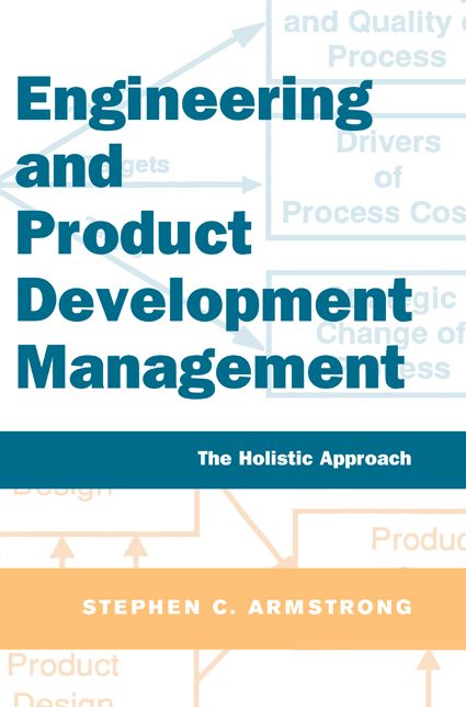 Engineering and Product Development Management: The Holistic Approach