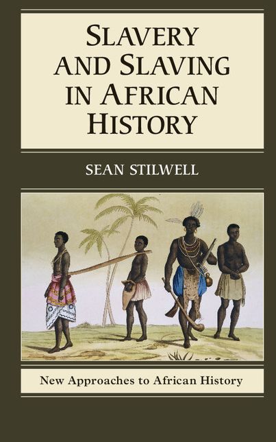 Slavery and Slaving in African History