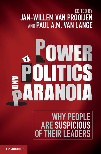 Power, Politics, and Paranoia: Why People Are Suspicious of their Leaders