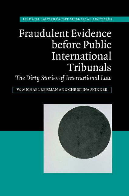 Fraudulent Evidence before Public International Tribunals: The Dirty Stories of International Law