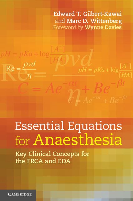 Essential Equations for Anaesthesia: Key Clinical Concepts for the FRCA and EDA