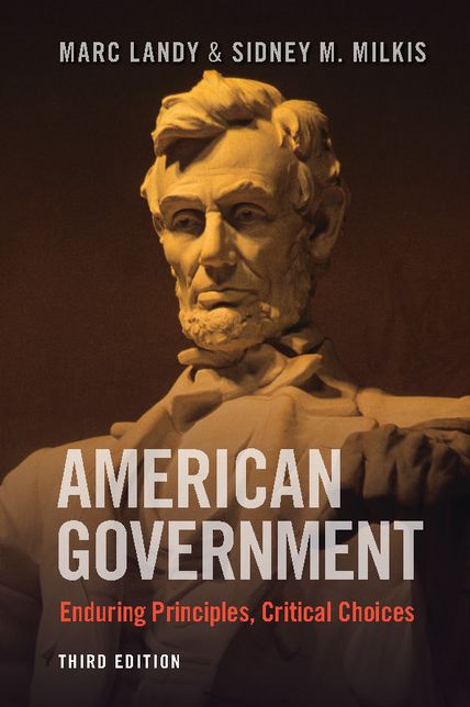 American Government: Enduring Principles, Critical Choices