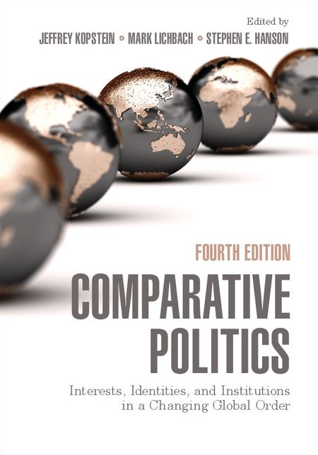 Comparative Politics: Interests, Identities, and Institutions in a Changing Global Order