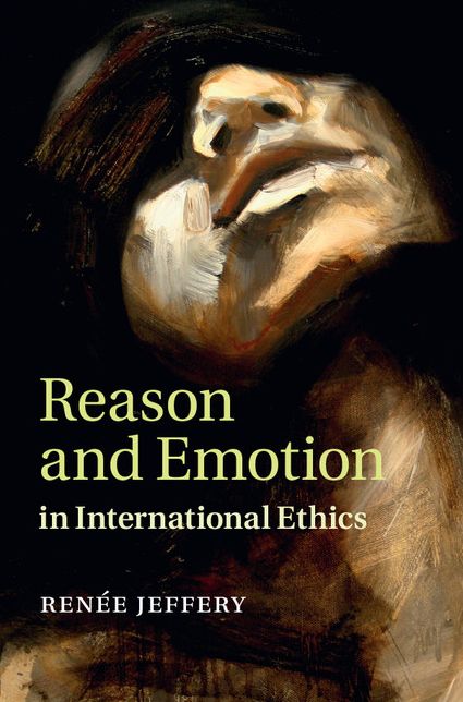 Reason and Emotion in International Ethics