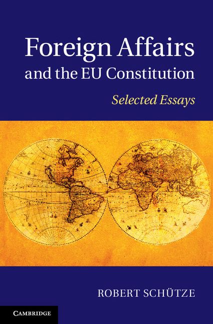 Foreign Affairs and the EU Constitution: Selected Essays