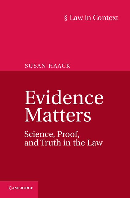 Evidence Matters: Science, Proof, and Truth in the Law