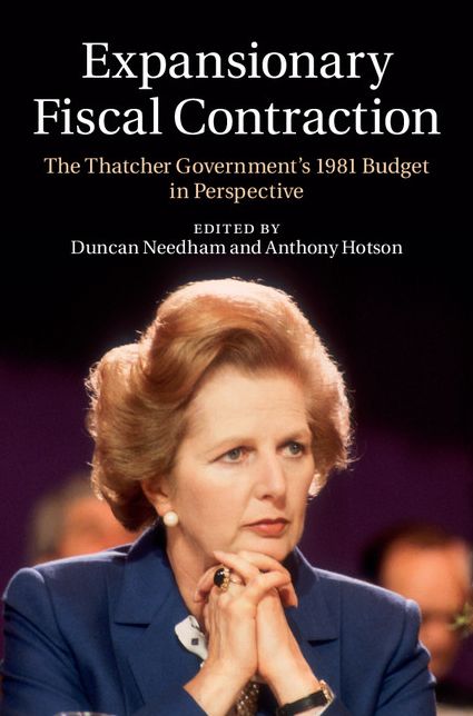 Expansionary Fiscal Contraction: The Thatcher Government's 1981 Budget in Perspective
