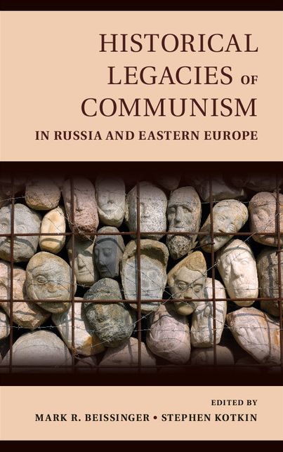 Historical Legacies of Communism in Russia and Eastern Europe