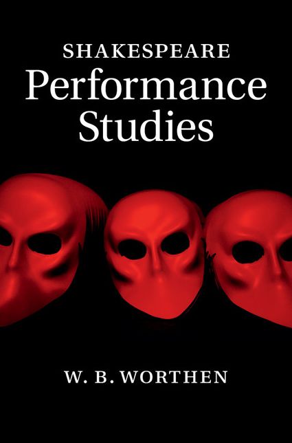 Shakespeare Performance Studies
