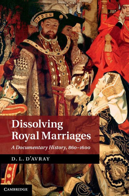 Dissolving Royal Marriages: A Documentary History, 860-1600