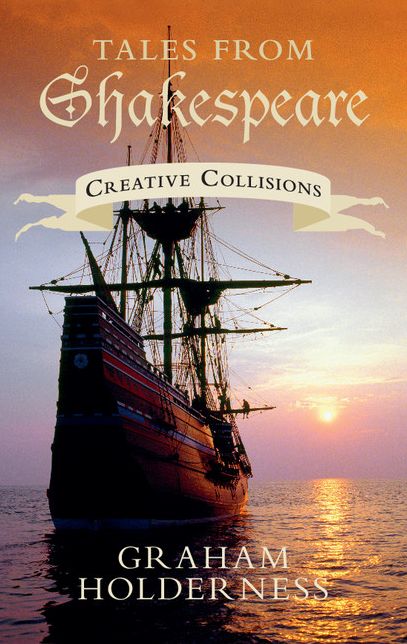 Tales from Shakespeare: Creative Collisions