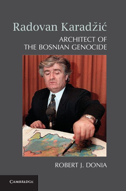 Radovan Karad: Architect of the Bosnian Genocide
