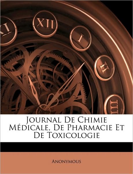 Journal De Chimie Médicale, De Pharmacie Et De Toxicologie