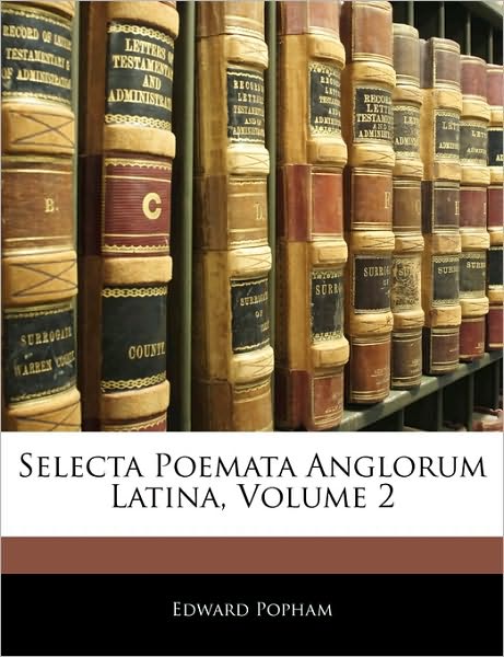 Selecta Poemata Anglorum Latina, Volume 2