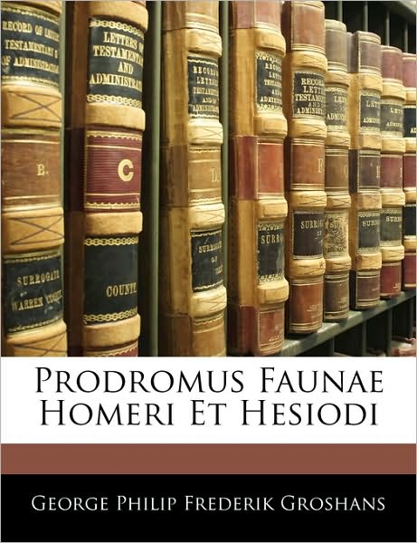 Prodromus Faunae Homeri Et Hesiodi