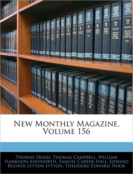 New Monthly Magazine, Volume 156