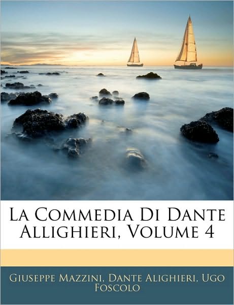 La Commedia Di Dante Allighieri, Volume 4