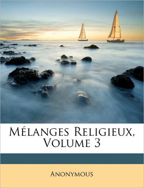 Mélanges Religieux, Volume 3