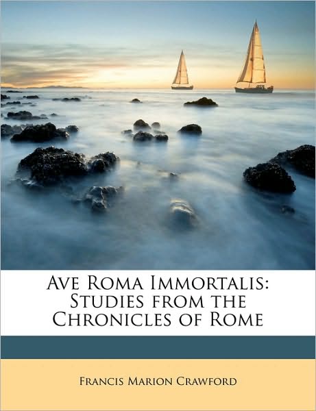 Ave Roma Immortalis