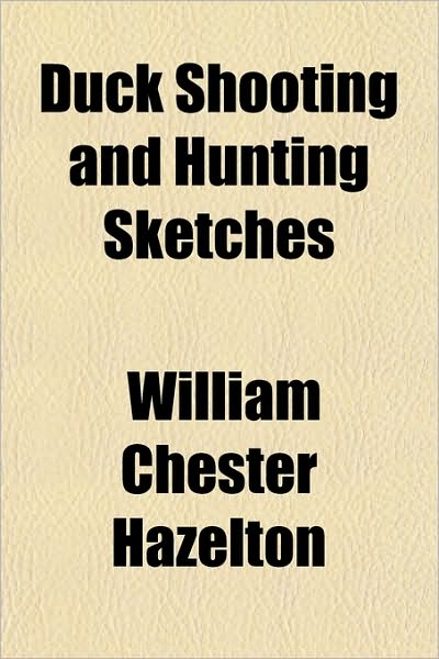 Duck Shooting and Hunting Sketches