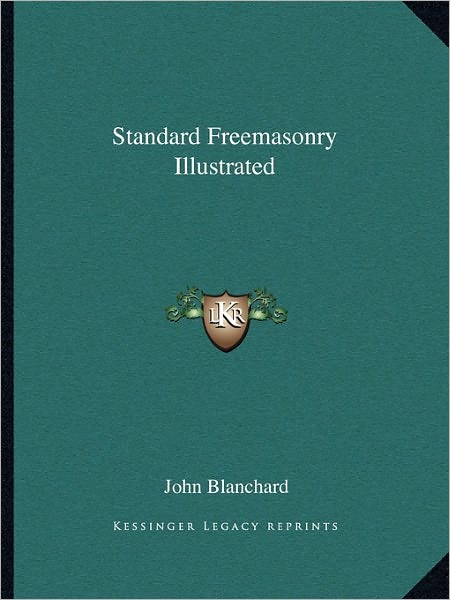 Standard Freemasonry Illustrated