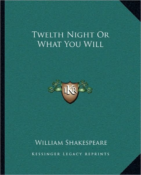 Twelth Night Or What You Will