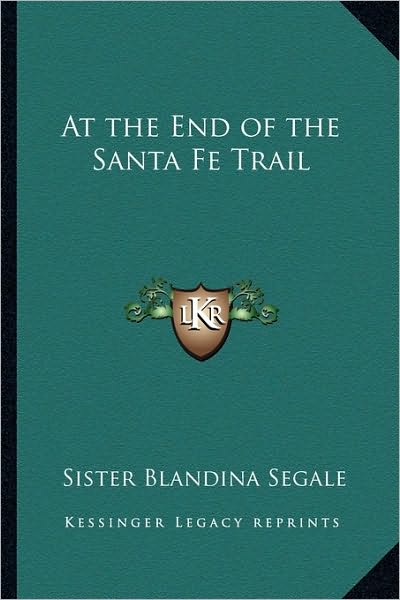 At The End Of The Santa Fe Trail