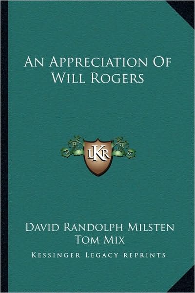 An Appreciation Of Will Rogers